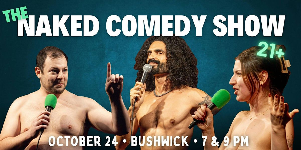 The Naked Comedy Show: Best Stand-up Comedy without Pants in Bushwick