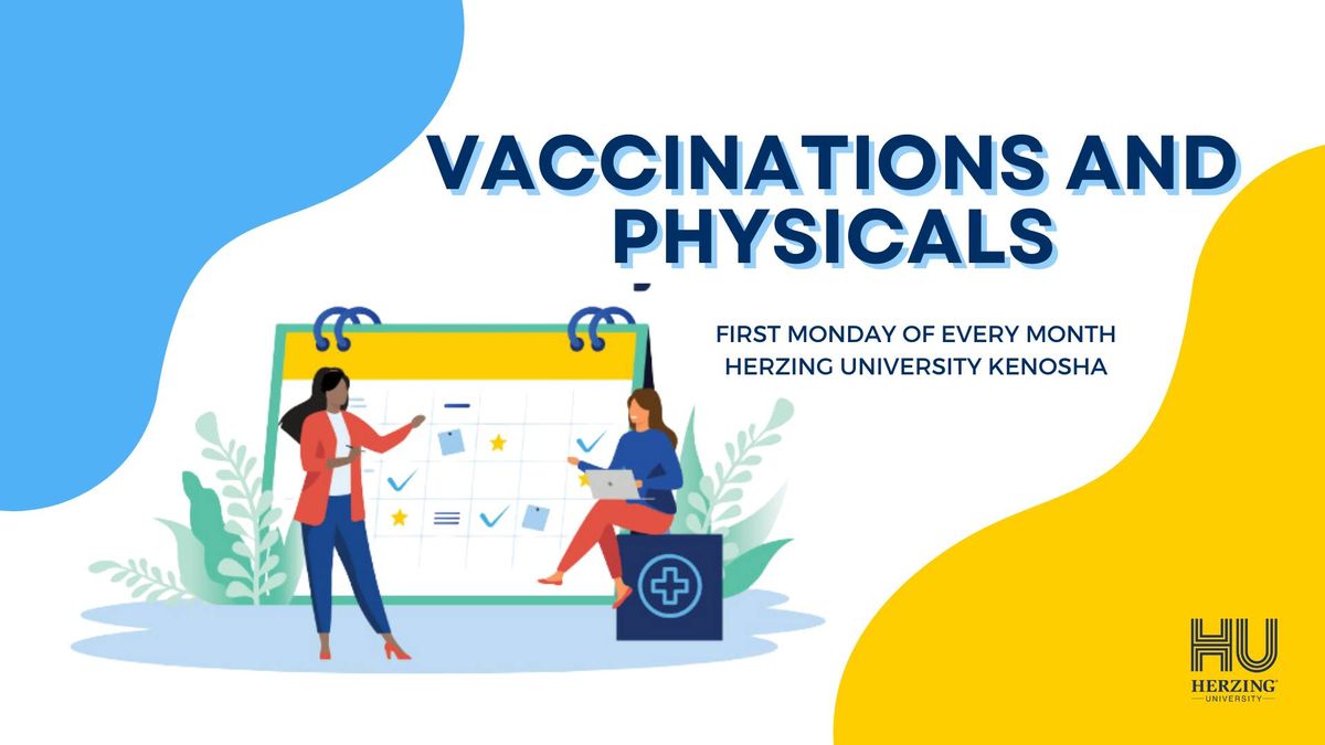 Vaccinations and Physicals