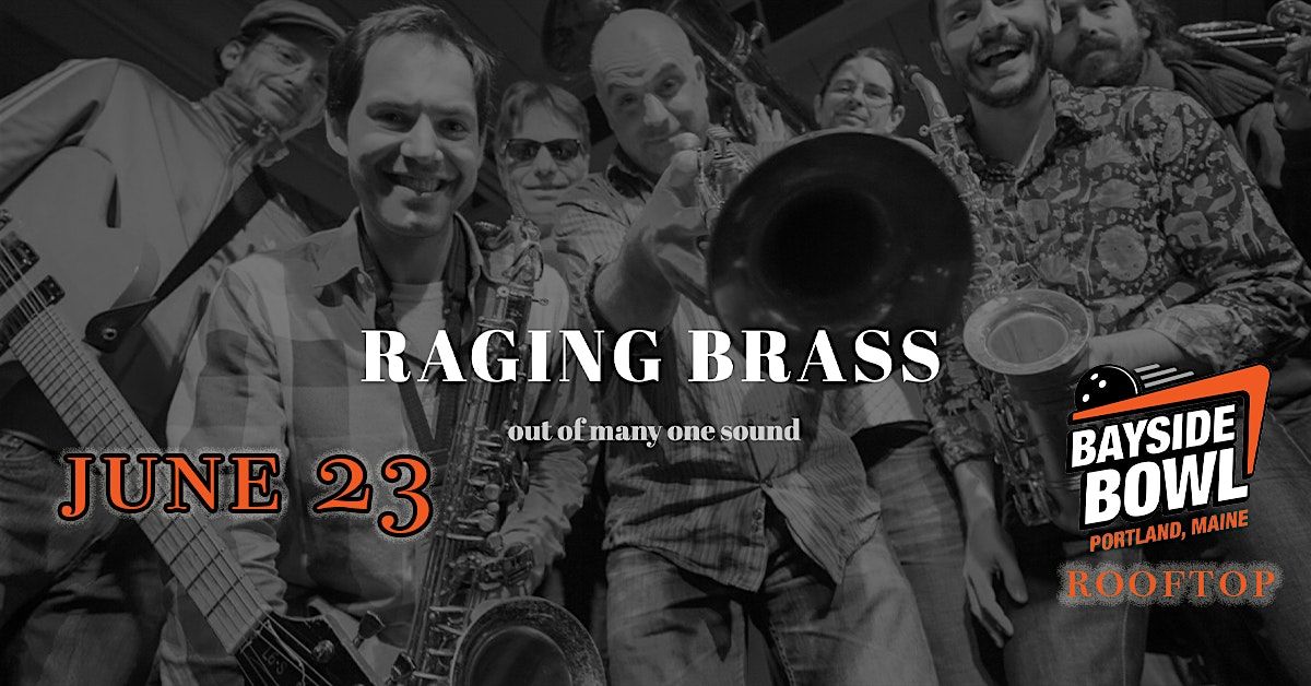 Raging Brass Reggae Band live on the Rooftop at Bayside Bowl (5-8pm, FREE)