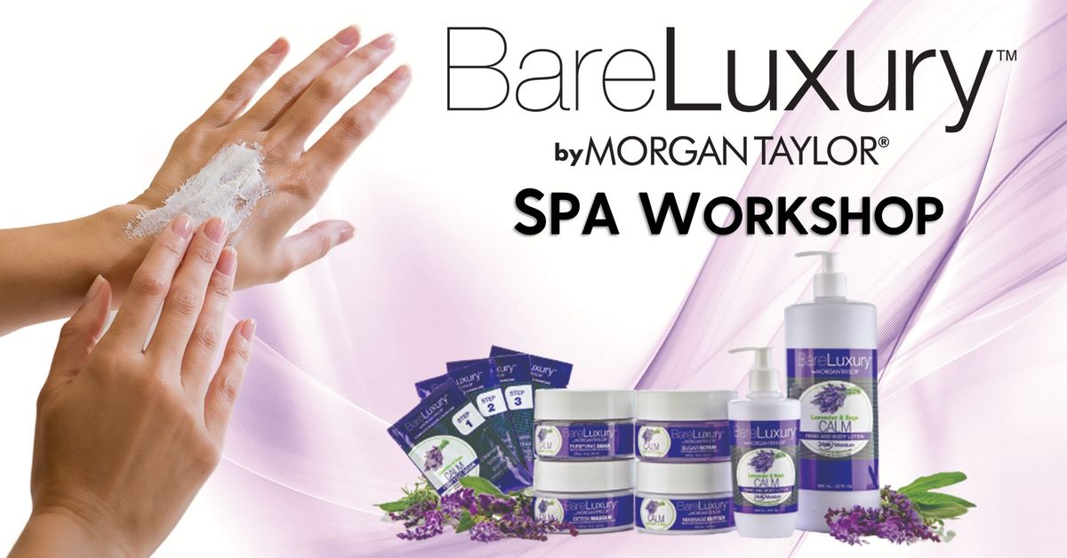 MORGAN TAYLOR BareLuxury SPA Workshop