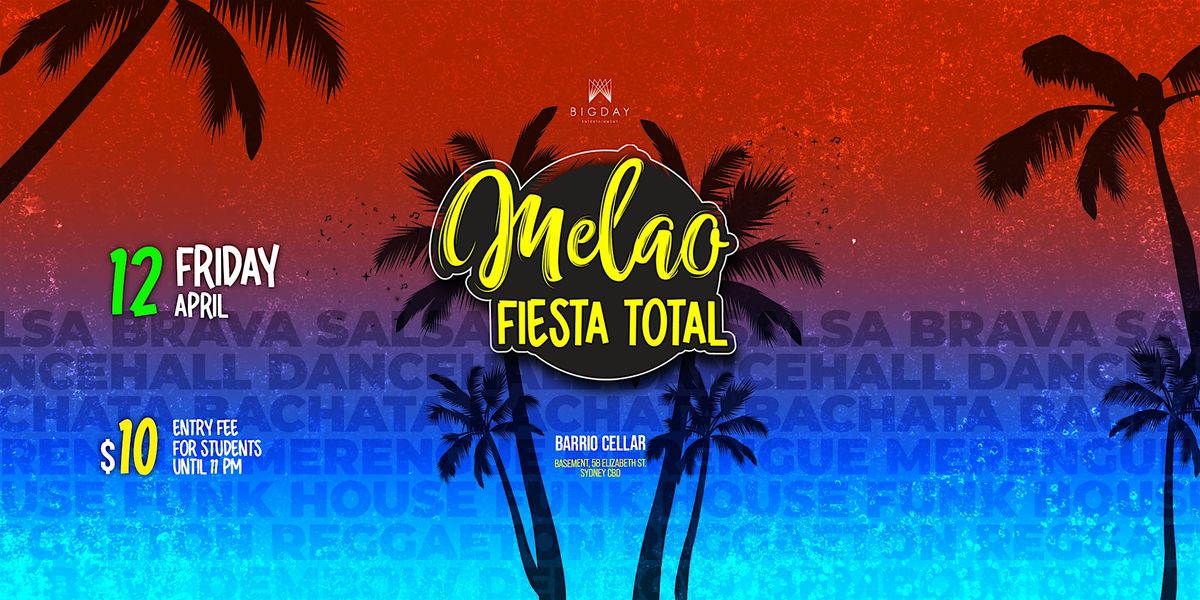 FRIDAYS MELAO : Fiesta Total : 2x1 tickets !!