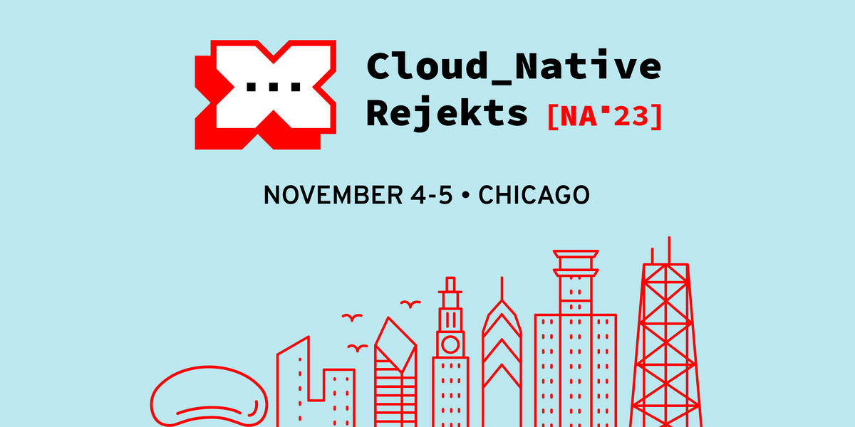 Cloud Native Rejekts NA 2023