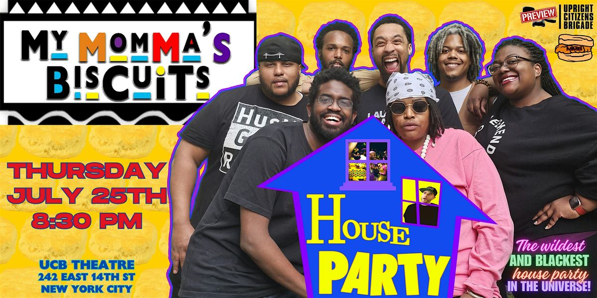 *UCBNY Preview* My Momma\u2019s Biscuits Presents HOUSE PARTY