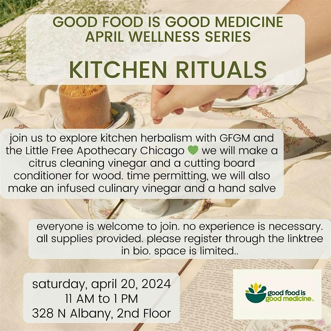 Good Food Is Good Medicine Wellness Series: Kitchen Rituals