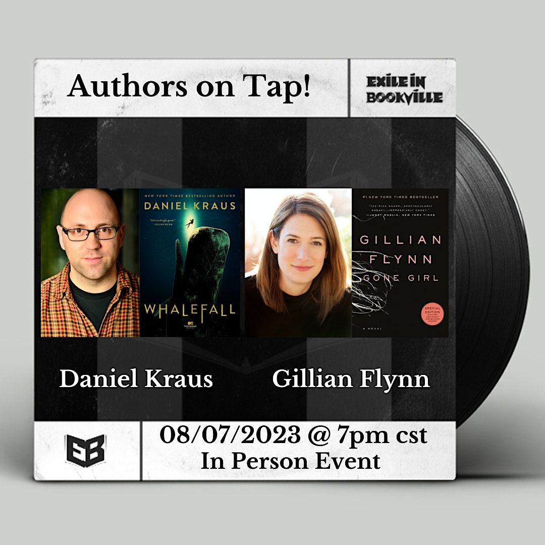 Authors on Tap:  Daniel Kraus and Gillian Flynn