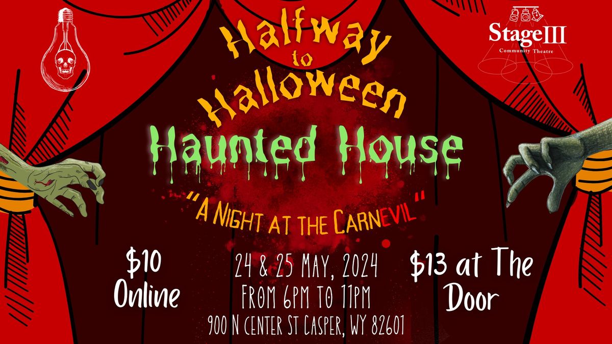 Halfway to Halloween Haunted House-"A Night at the CarnEVIL"
