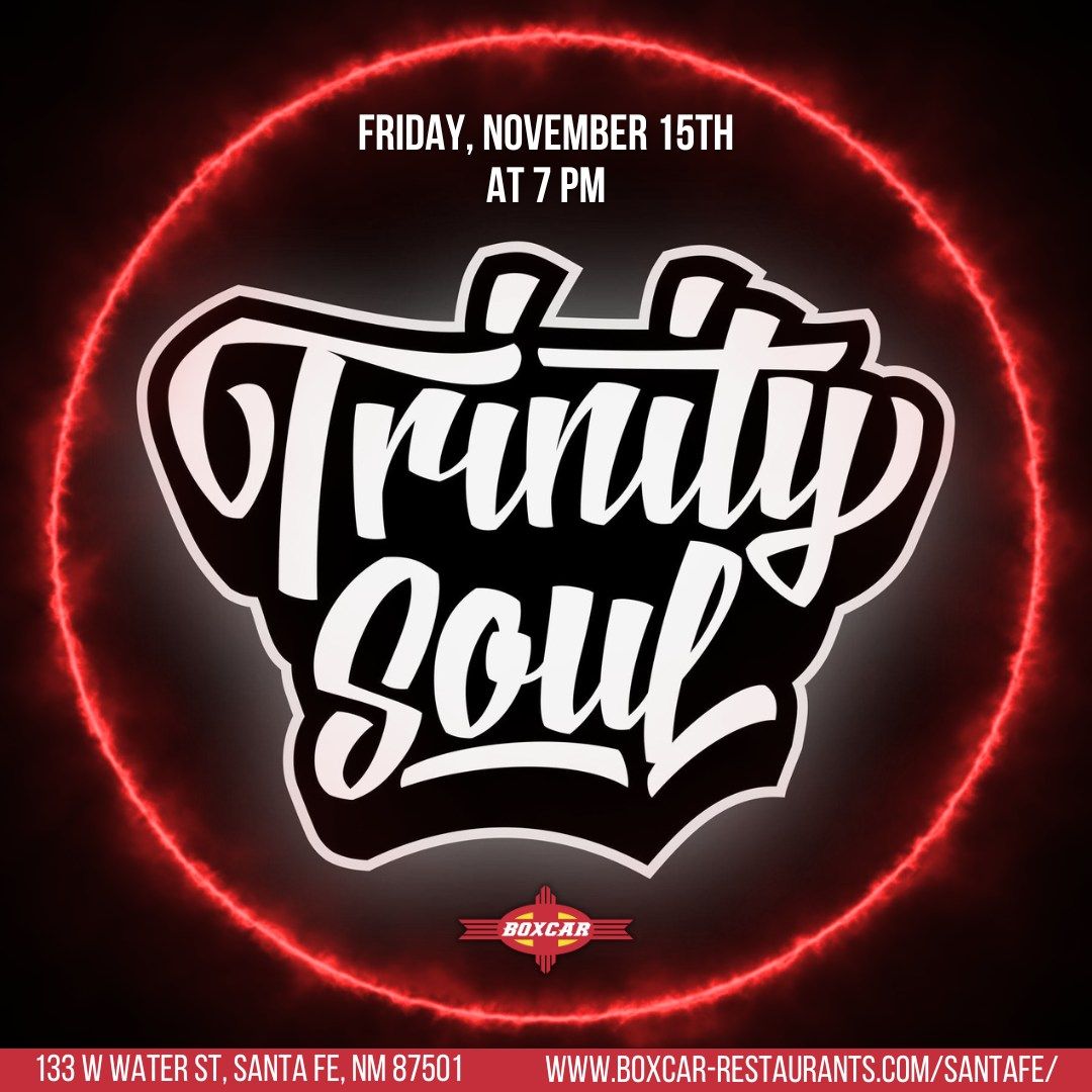 Boxcar Live Presents Trinity Soul