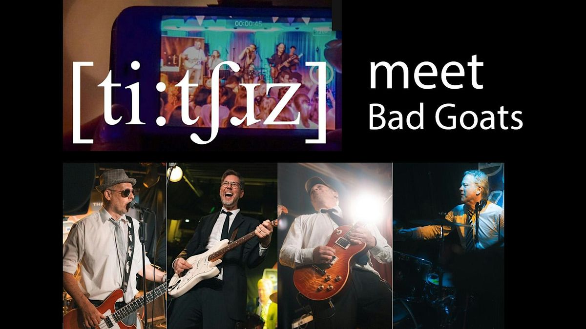 Bad Goats meet Teachrz  -Doppelkonzert