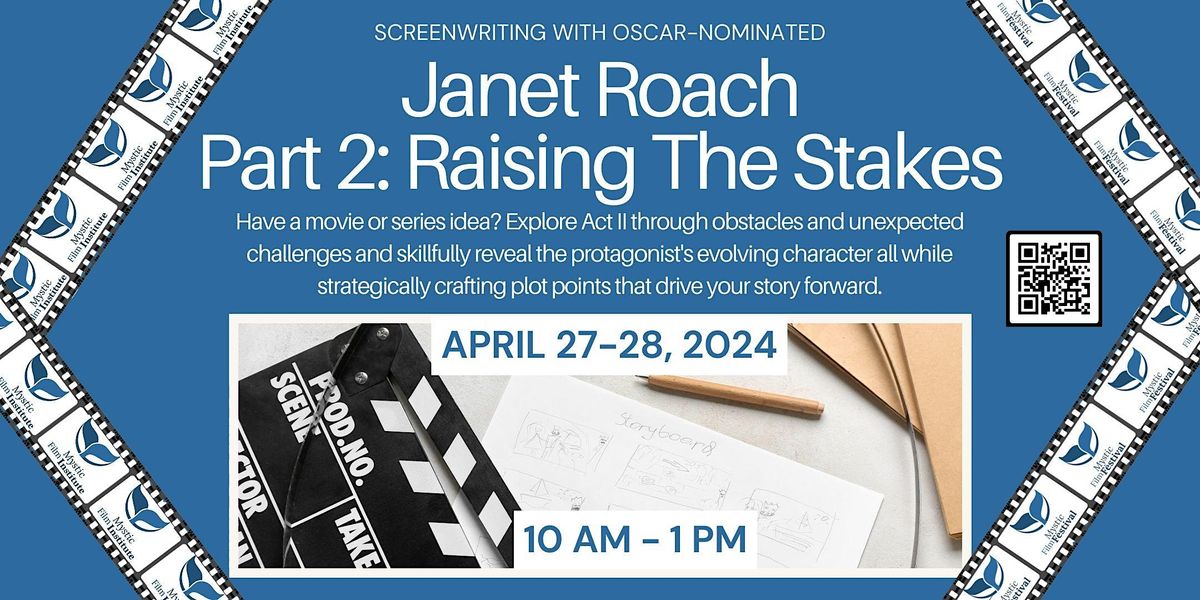 Screenwriting With Janet Roach: Part 2: RAISING THE STAKES