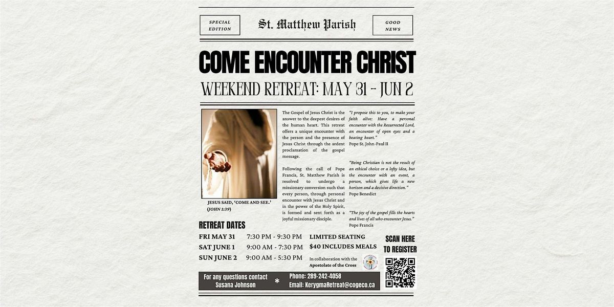 COME ENCOUNTER CHRIST   Weekend Retreat: May 31 - June  2