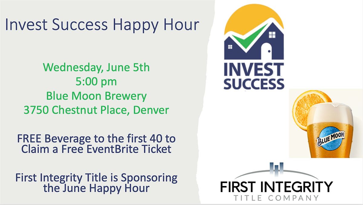 Invest Success June Happy Hour @ Blue Moon Brewing Company