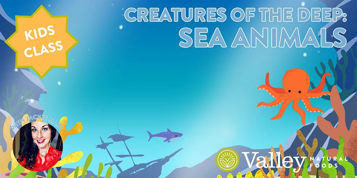 Creatures of the Deep: Sea Animals - Kids Class