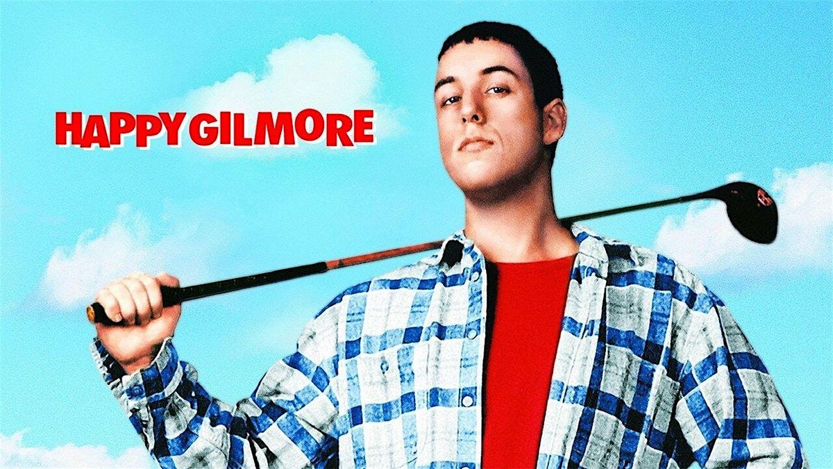 Happy Gilmore - Dinner And A Movie