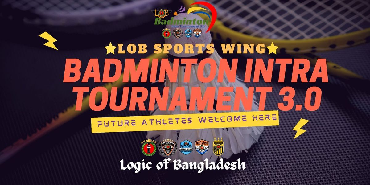 LOB Sports Wing Presents Badminton Intra Tournament 3.0