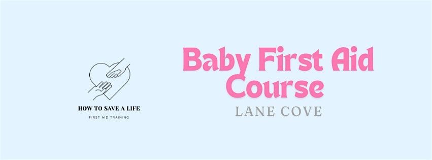 Baby First Aid Public Course - Lane Cove