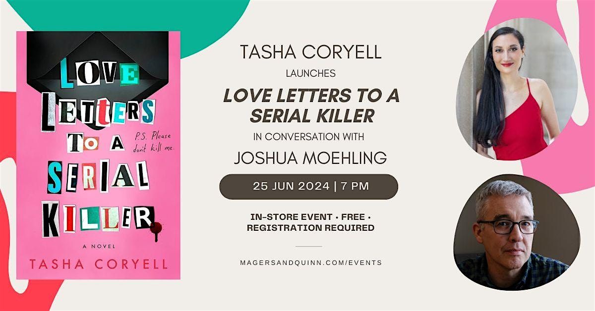 Tasha Coryell launches Love Letters to a Serial Killer with Joshua Moehling