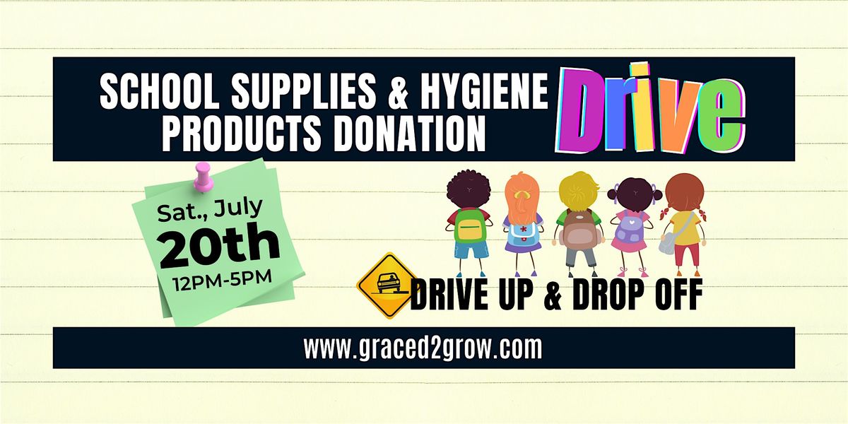 School Supplies and Hygiene Product Donation Drive - Back to School Event