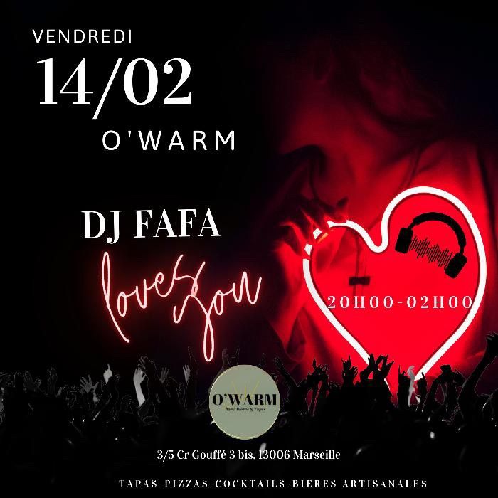 \ud83d\udd25 DJ FAFA au O'Warm Marseille - Sp\u00e9cial Saint-Valentin \ud83d\udd25