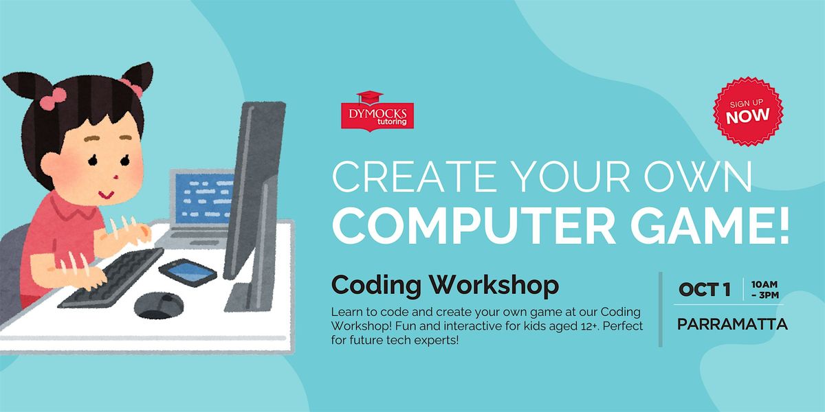 Coding Workshop: Create Your Own Computer Game!