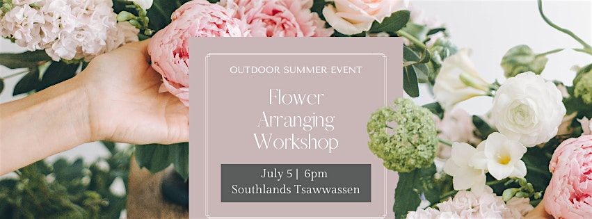 Summer Sunset Flower Arranging Workshop at Southlands