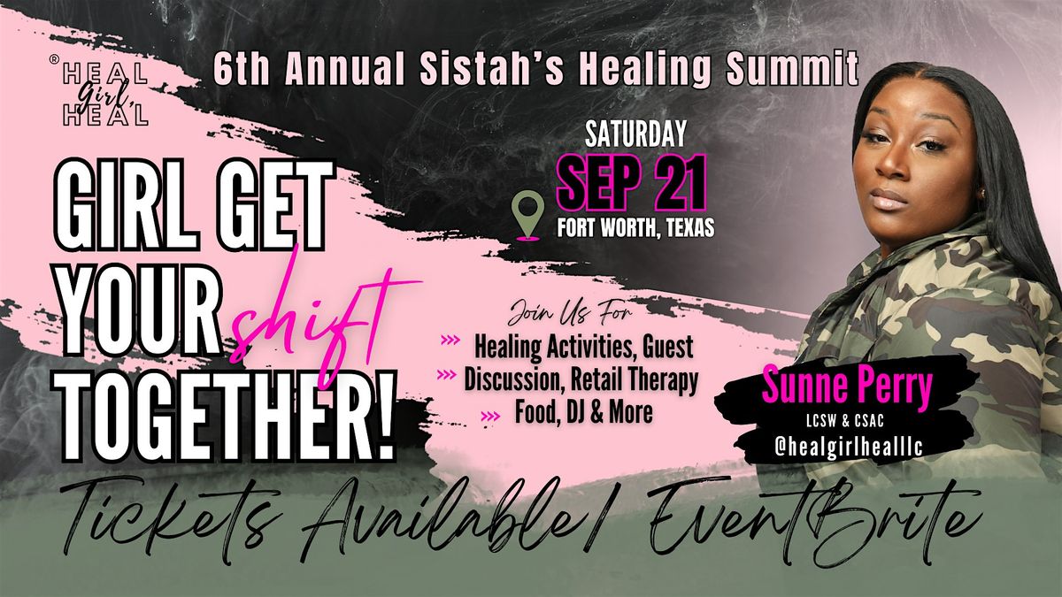 Girl Get Your SHIFT Together: Heal Girl Heal Annual Sistah's Healing Event