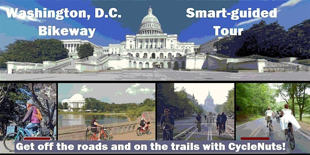 Washington, D.C. Smart-guided Bikeway Tour - a Selfie Cycle adventure