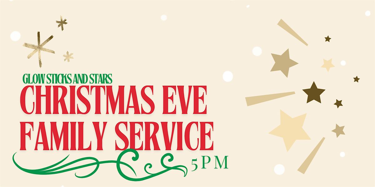 Christmas Eve Family Service - 5 PM