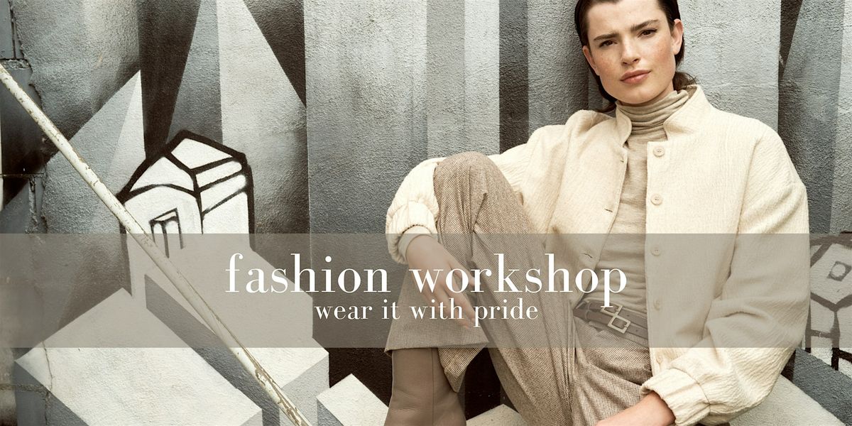 Fashion workshop Wear it with pride & purpose