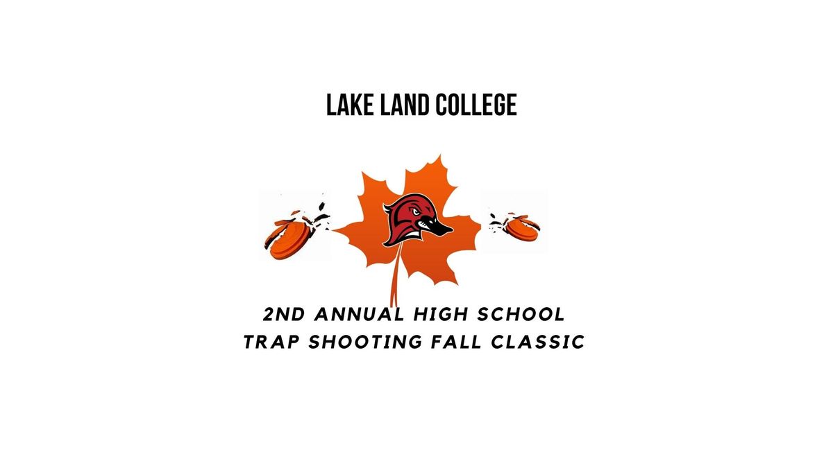 2nd Annual Lake Land College Fall Classic High School Trapshooting and Recruiting ID Tournament