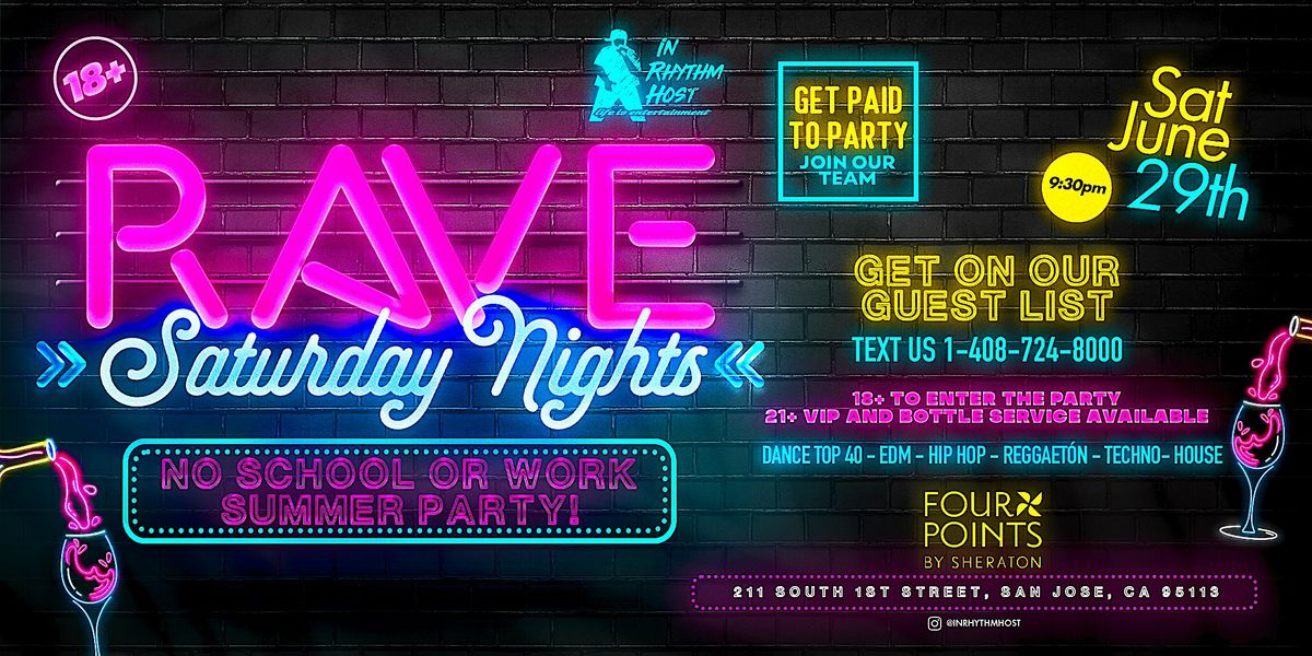 18+ 21 RAVE SATURDAY NIGHTS  @ Four Points by Sheraton San Jose, CA