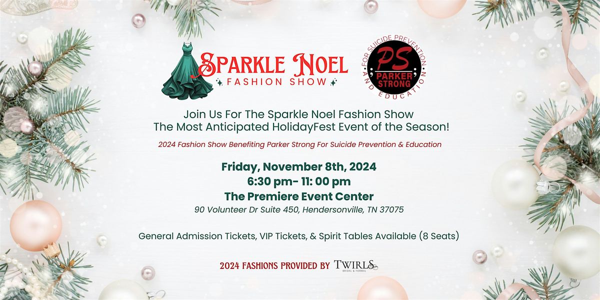 2024 Sparkle Noel Fashion Show benefiting Parker Strong for Suicide Prevention & Education