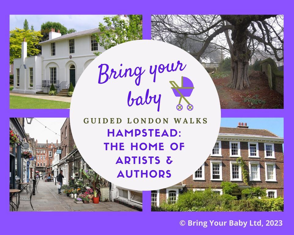 BRING YOUR BABY GUIDED LONDON WALK: "Hampstead: Home to Authors & Artists"