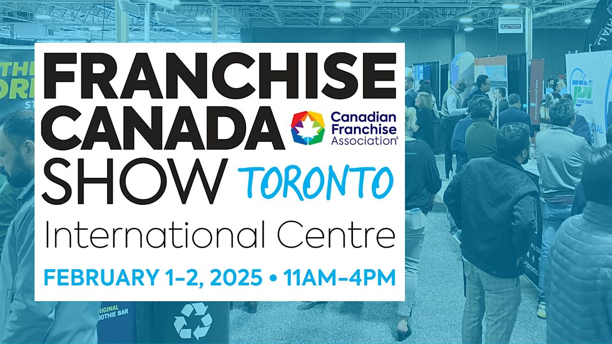 Franchise Canada Show Toronto - Winter  2025