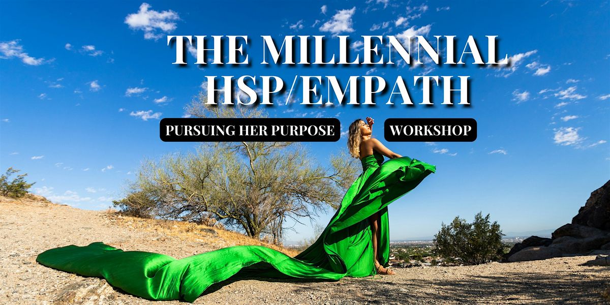 The Millennial HSP\/Empath Pursuing Her Purpose - Port St. Lucie