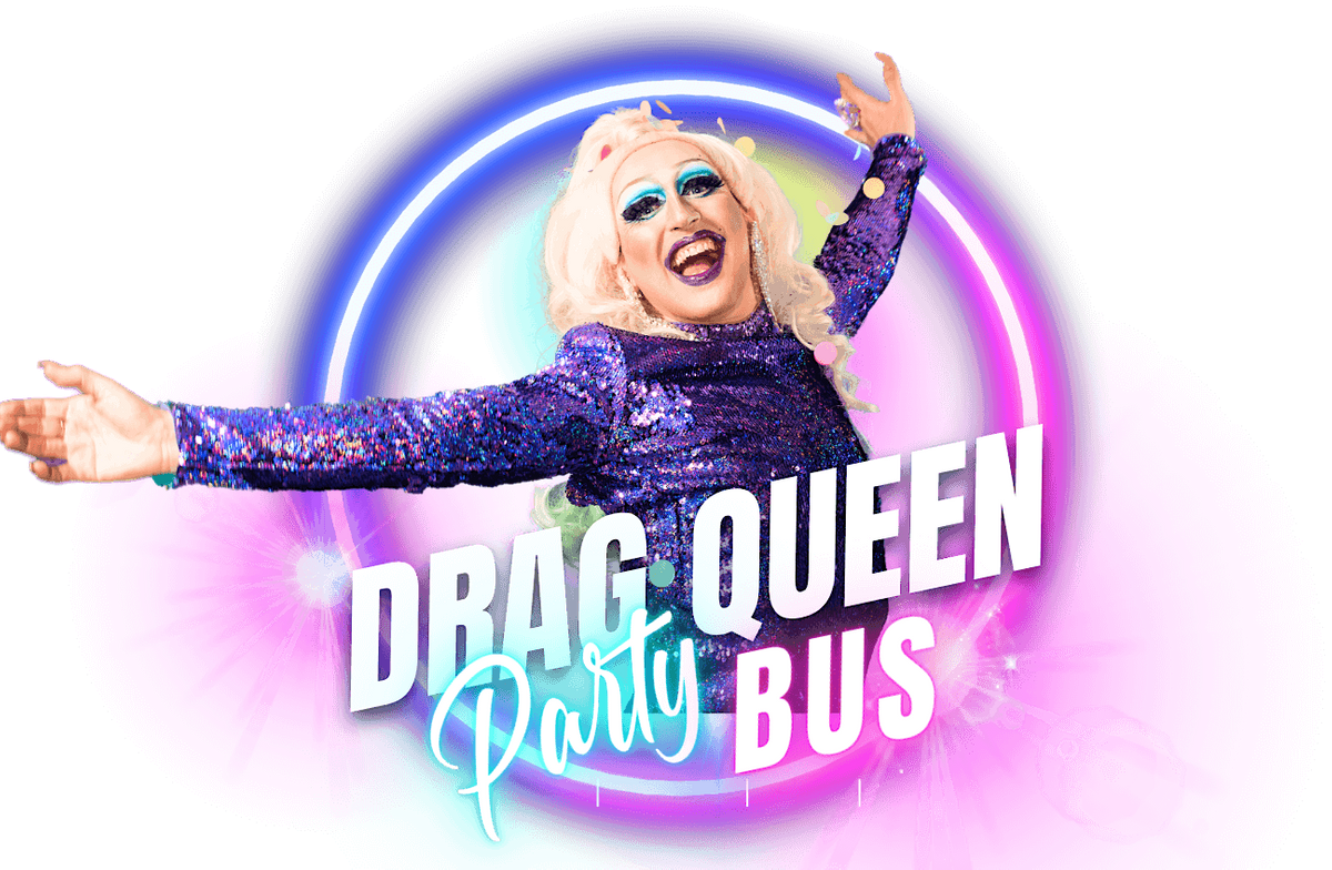 The Drag Queen Party Bus Atlanta - Private Bus Tour Just Your Crew!