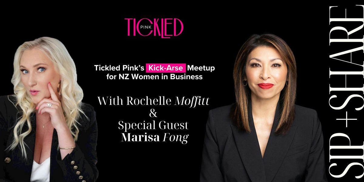 Sip & Share: Tickled Pink's Kick-Arse Meetup for NZ Business Women