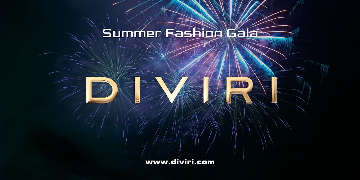 DIVIRI Summer Fashion Gala