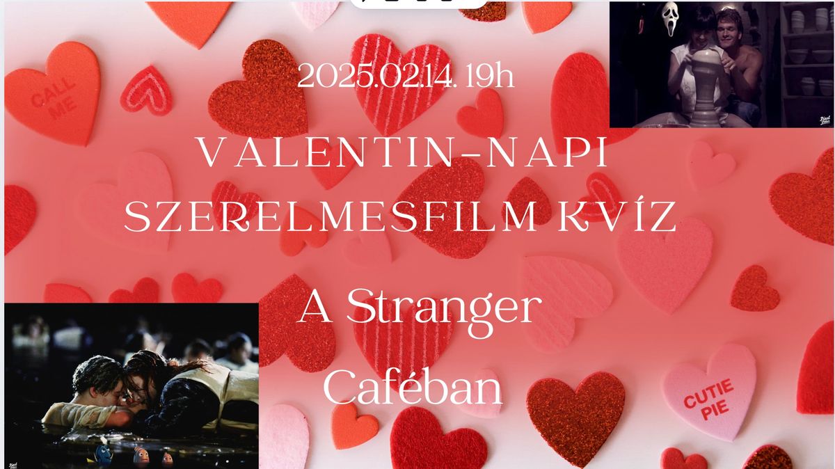 Valentin-napi szerelmesfilm-kv\u00edz a Stranger Caf\u00e9ban