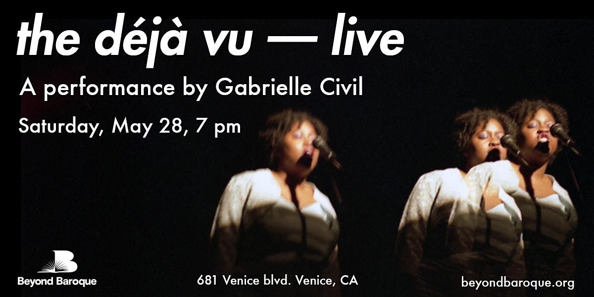 The D\u00e9j\u00e0 Vu\u2013Live: A Performance by Gabrielle Civil