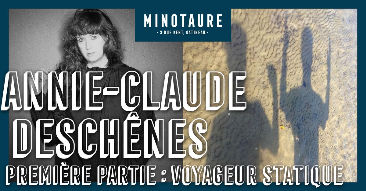 Annie-Claude Desch\u00eanes et Voyageur Statique au Minotaure