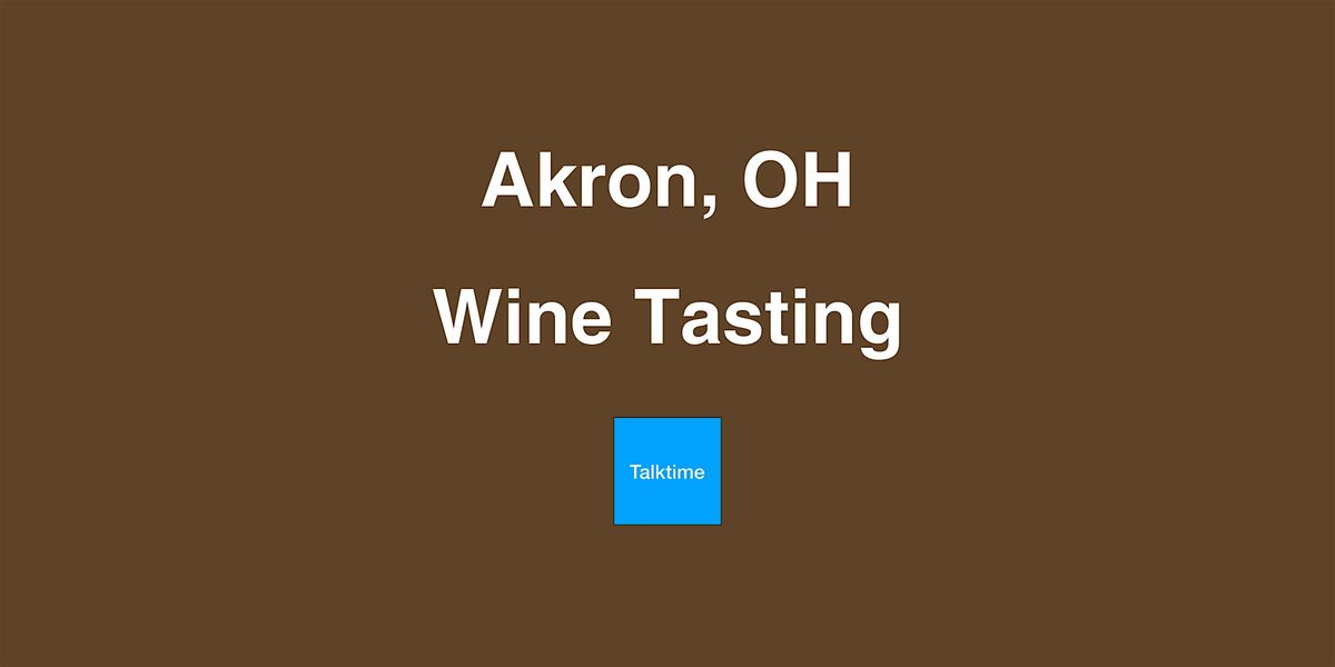 Wine Tasting - Akron