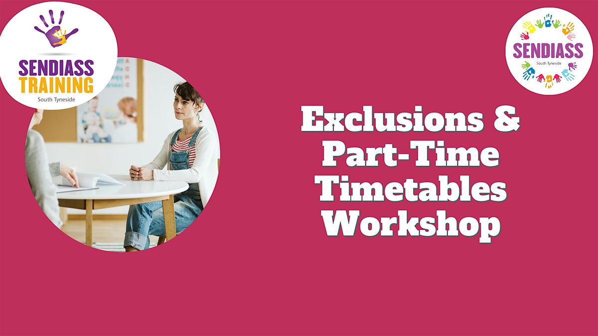 Exclusions and Part-Time Timetables Workshop