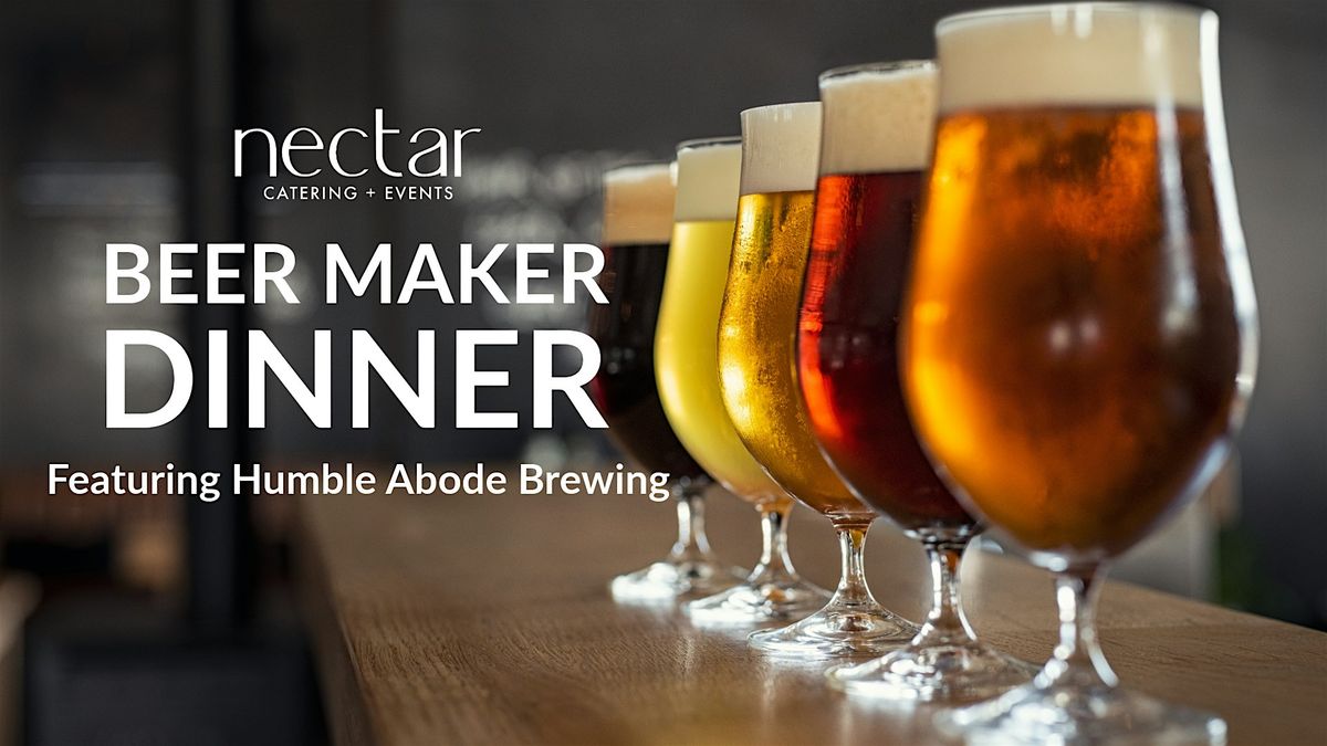 Humble Abode Beer Makers Dinner