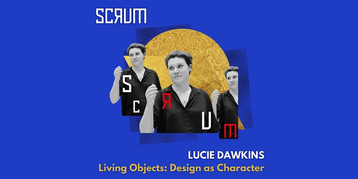 Living Objects: Design as Character (with Lucie Dawkins)
