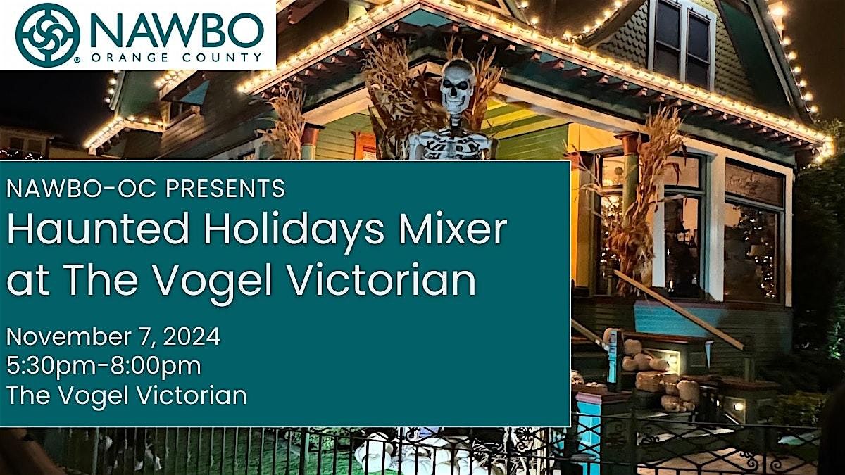 NAWBO-OC Presents Haunted Holidays Mixer at The Vogel Victorian