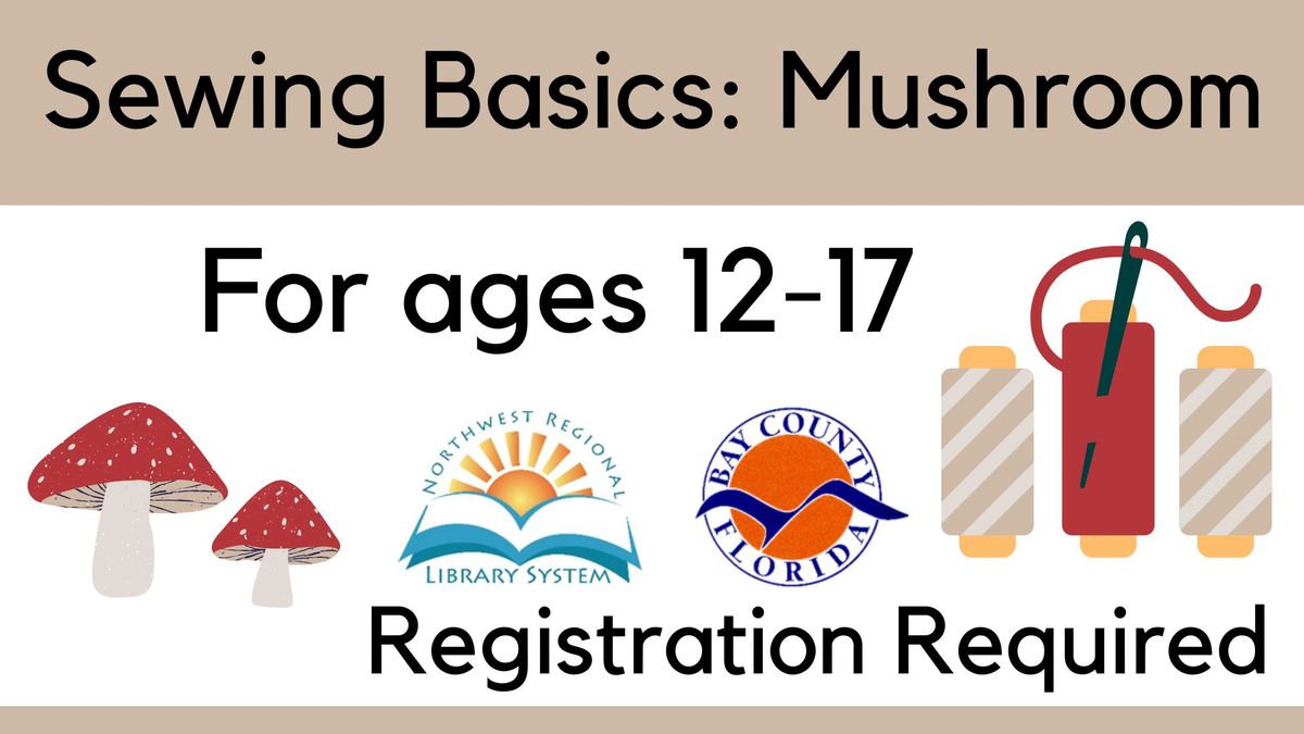 Sewing Basics for Teens: Mushroom (Registration Required)