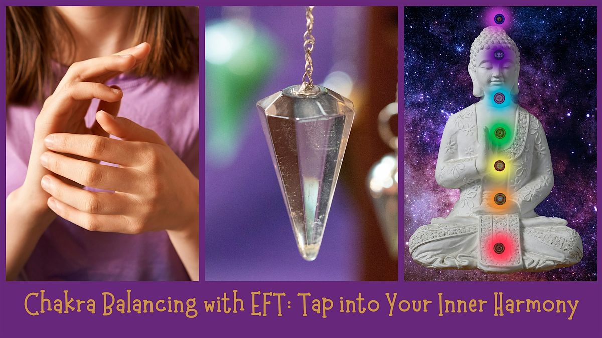 Chakra Balancing with EFT: Tap into Your Inner Harmony