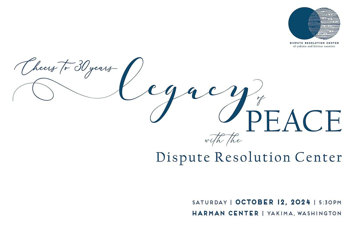 "Cheers to 30 years:" Legacy of Peace with the Dispute Resolution Center