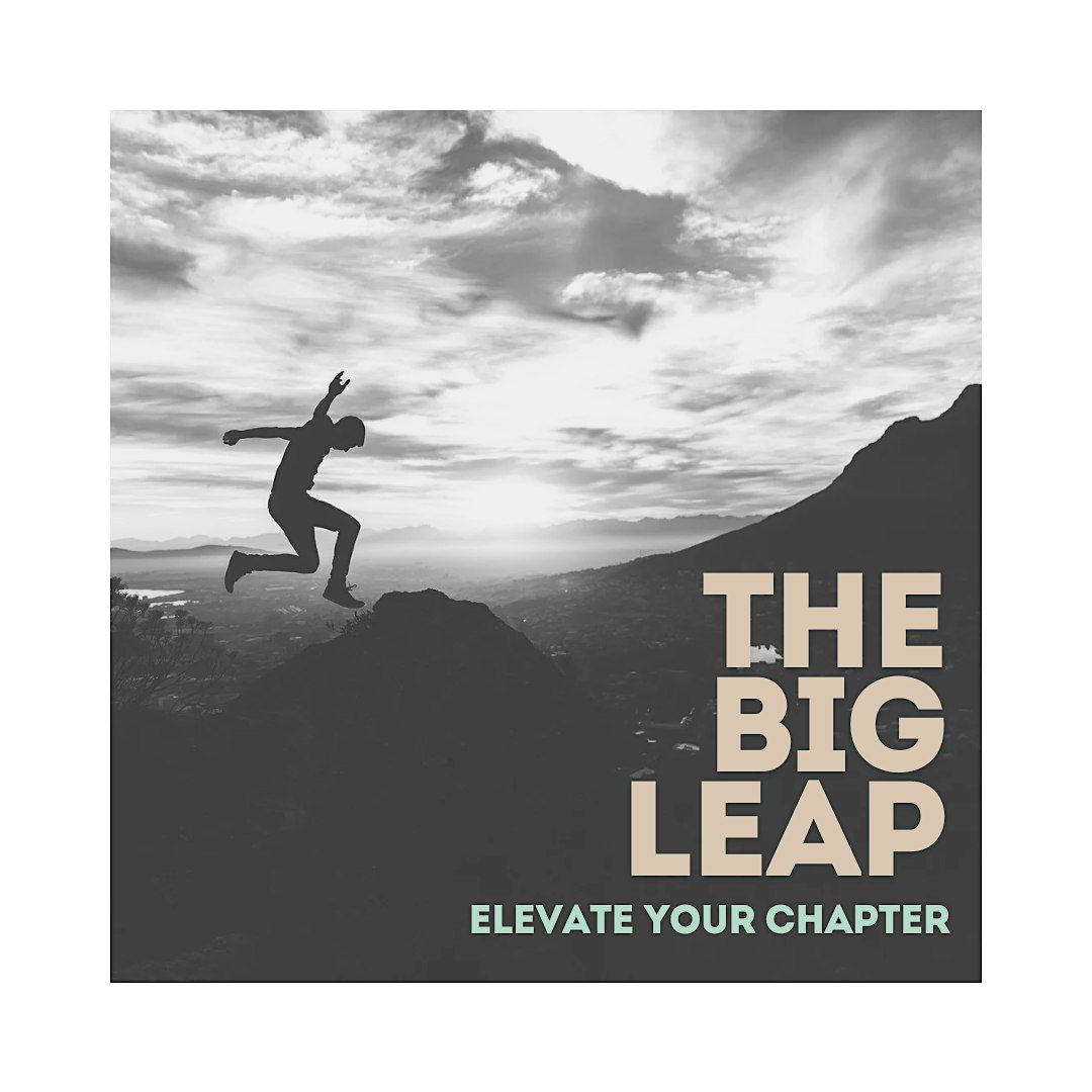 The Big Leap: Elevate Your Chapter