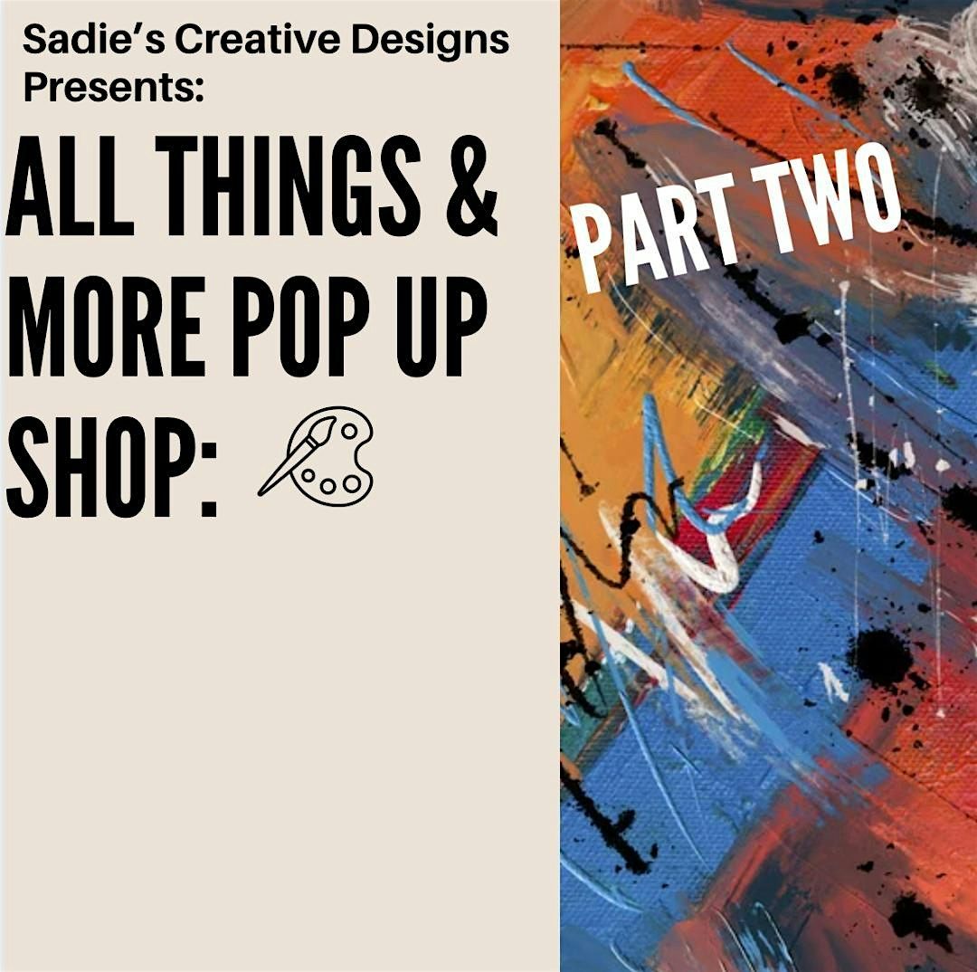 All Things & More Pop Up Shop: Part Two!